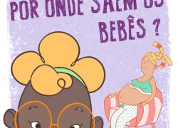 Por onde saem os bebês?