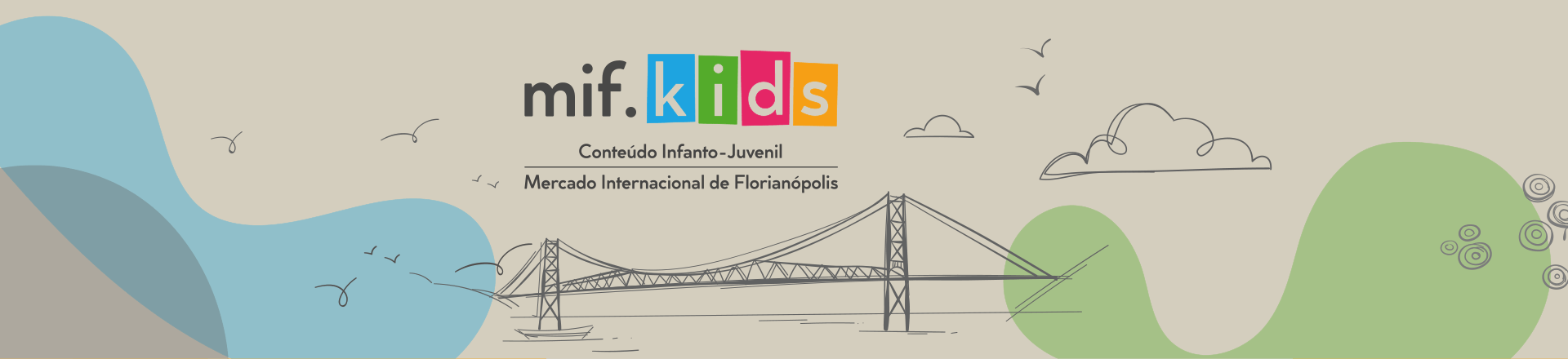 banner Mif.Kids - Mercado Internacional de Florianópolis | Conteúdo Infanto-juvenil