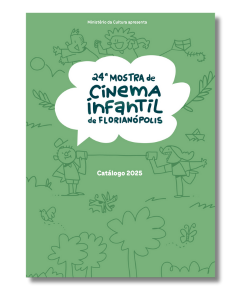 Capa verde do catálogo da vigésima quarta Mostra de Cinema Infantil de Florianópolis, com ilustrações simples de árvores e nuvens.