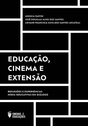 Capa preta com blocos brancos formando retângulos; título em destaque no centro; autores Monica Fantin, José Douglas Alves dos Santos e Lizyane Francisca Silva dos Santos Locatelli.