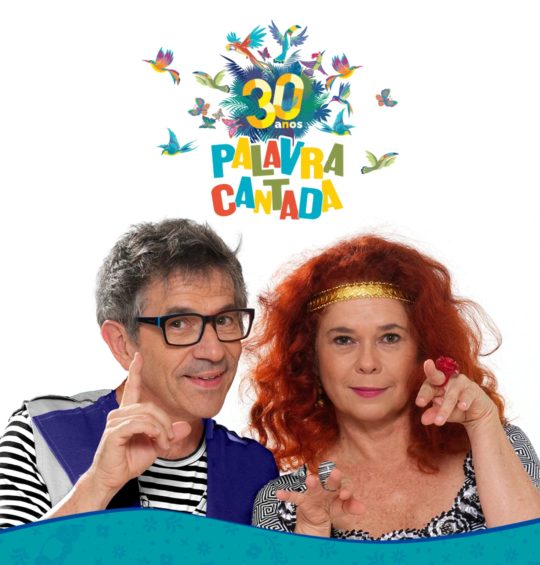 Fotografia de dois integrantes do Palavra Cantada gesticulando, sob o logotipo colorido “trinta anos Palavra Cantada”.