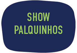 BOTÃO SHOW PALQUINHOS